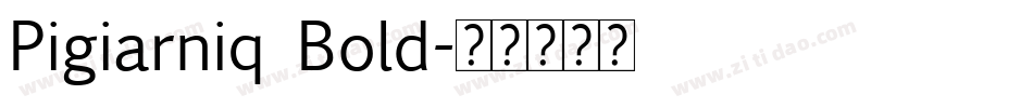 Pigiarniq Bold字体转换